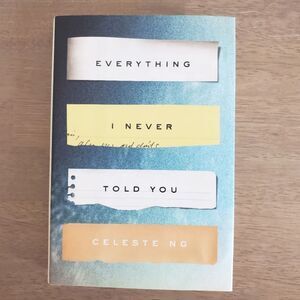 Everything I Never Told You by Celeste Ng